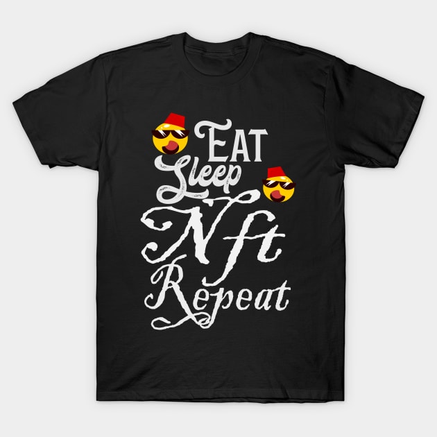 i love NFT ,Eat Sleep Nft Repeat T-Shirt by jaml-12